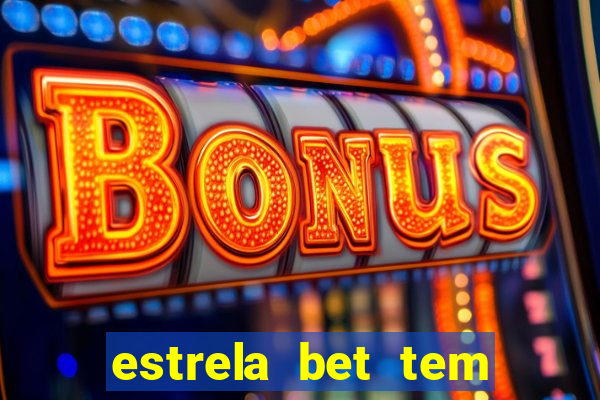 estrela bet tem como encerrar aposta